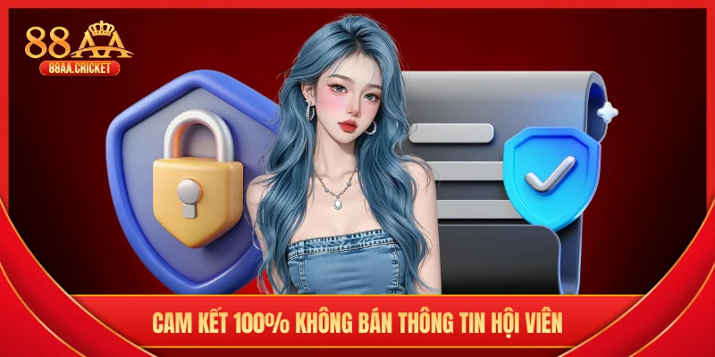 Cam kết 100% không bán thông tin hội viên