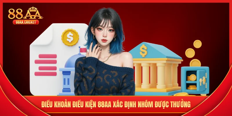 Điều khoản điều kiện 88AA xác định nhóm được thưởng
