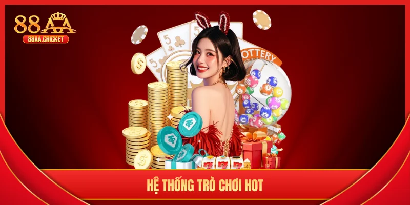Hệ thống trò chơi hot