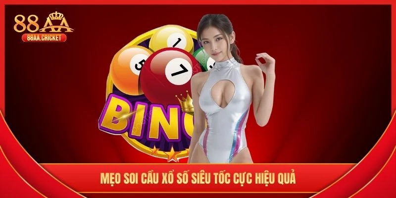 Mẹo soi cầu xổ số siêu tốc cực hiệu quả
