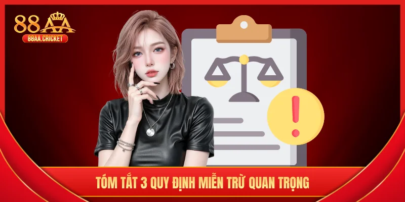 Tóm tắt 3 quy định miễn trừ quan trọng